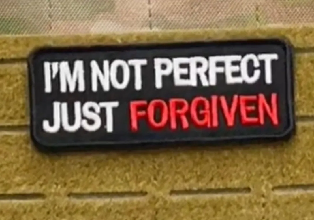 I Am Not Perfect Just Forgiven patch